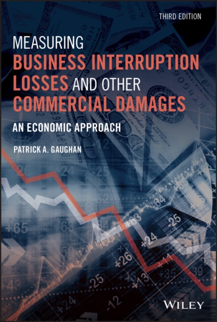 Measuring Business Interruption Losses and Other Commercial Damages : An Economic Approach, EPUB eBook