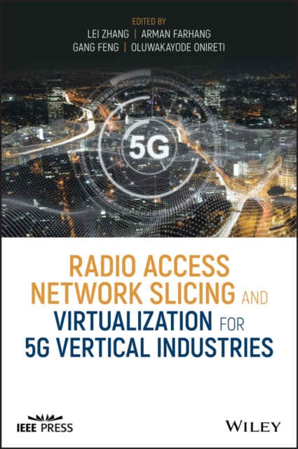 Radio Access Network Slicing and Virtualization for 5G Vertical Industries, Hardback Book