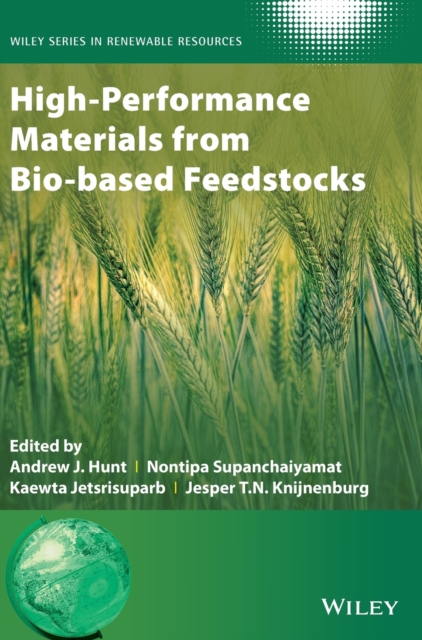 High-Performance Materials from Bio-based Feedstocks, Hardback Book