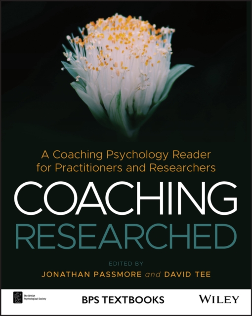 Coaching Researched : A Coaching Psychology Reader for Practitioners and Researchers, EPUB eBook