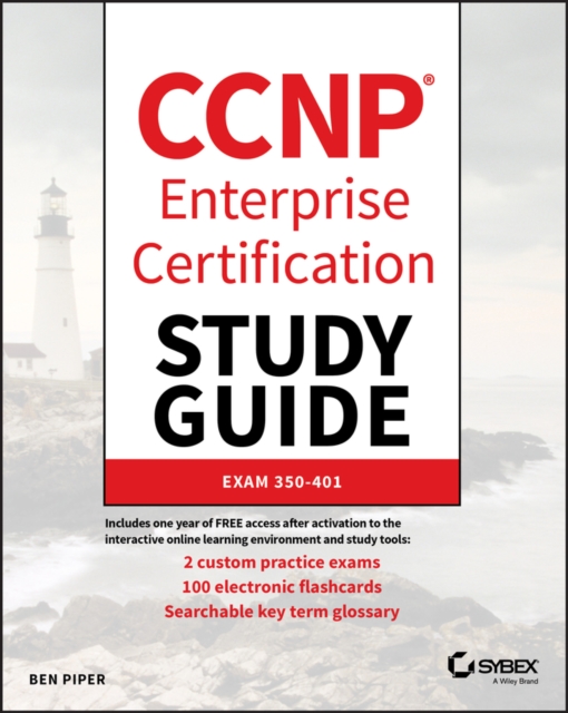 CCNP Enterprise Certification Study Guide: Implementing and Operating Cisco Enterprise Network Core Technologies : Exam 350-401, Paperback / softback Book