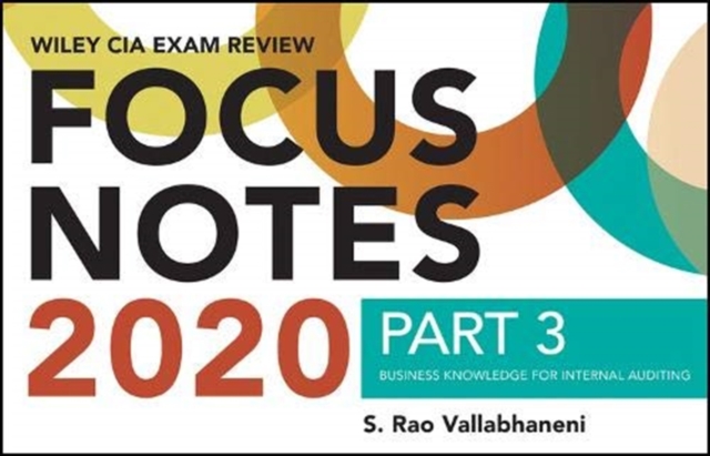 Wiley CIA Exam Review 2020 Focus Notes, Part 3 : Business Knowledge for Internal Auditing, Paperback / softback Book