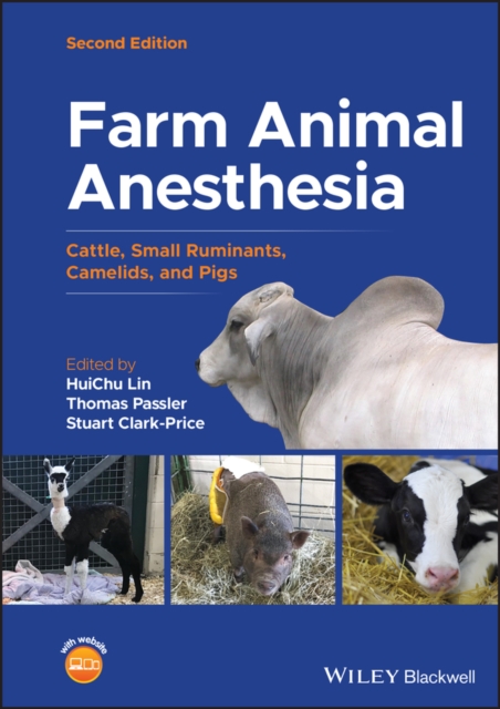 Farm Animal Anesthesia : Cattle, Small Ruminants, Camelids, and Pigs, EPUB eBook