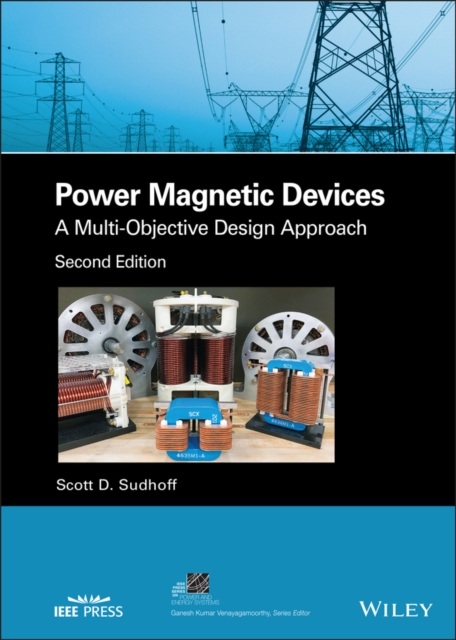 Power Magnetic Devices : A Multi-Objective Design Approach, Hardback Book