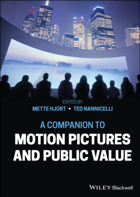 A Companion to Motion Pictures and Public Value, PDF eBook