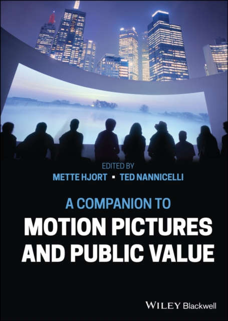 A Companion to Motion Pictures and Public Value, Hardback Book