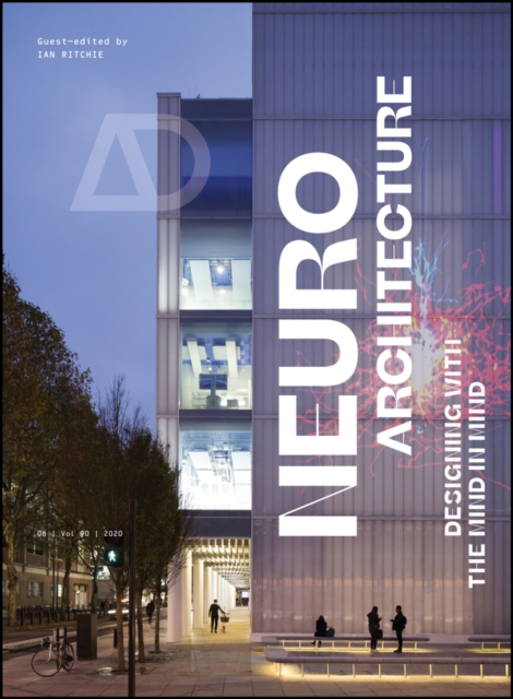 Neuroarchitecture : Designing with the Mind in Mind, Paperback / softback Book