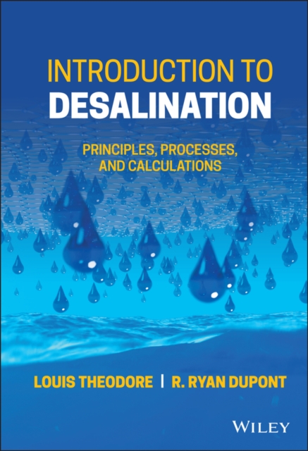 Introduction to Desalination : Principles, Processes, and Calculations, Hardback Book