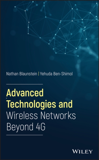 Advanced Technologies and Wireless Networks Beyond 4G, Hardback Book