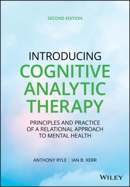 Introducing Cognitive Analytic Therapy : Principles and Practice of a Relational Approach to Mental Health, EPUB eBook