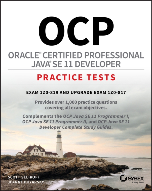 OCP Oracle Certified Professional Java SE 11 Developer Practice Tests : Exam 1Z0-819 and Upgrade Exam 1Z0-817, EPUB eBook