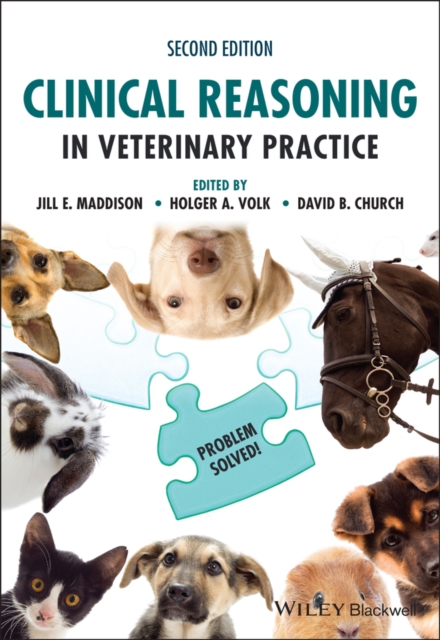 Clinical Reasoning in Veterinary Practice : Problem Solved!, Paperback / softback Book