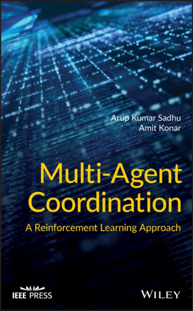 Multi-Agent Coordination : A Reinforcement Learning Approach, PDF eBook