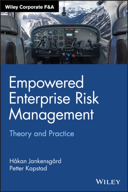 Empowered Enterprise Risk Management : Theory and Practice, Hardback Book