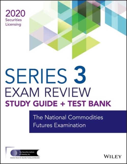 Wiley Series 3 Securities Licensing Exam Review 2020 + Test Bank : The National Commodities Futures Examination, Paperback / softback Book