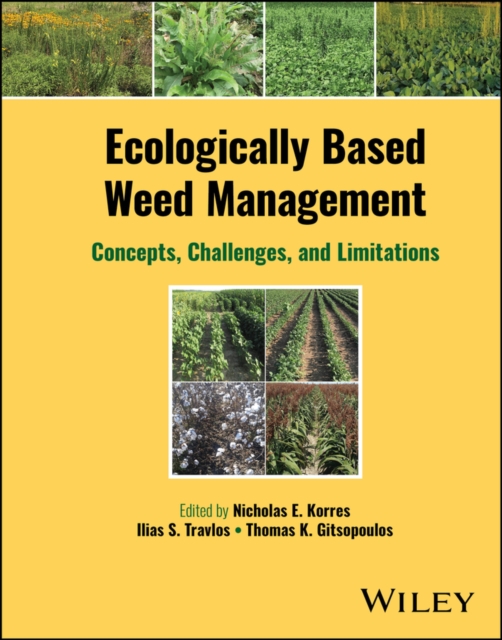 Ecologically Based Weed Management : Concepts, Challenges, and Limitations, Hardback Book