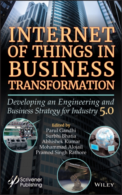 Internet of Things in Business Transformation : Developing an Engineering and Business Strategy for Industry 5.0, PDF eBook