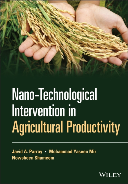 Nano-Technological Intervention in Agricultural Productivity, Hardback Book