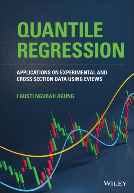 Quantile Regression : Applications on Experimental and Cross Section Data using EViews, PDF eBook