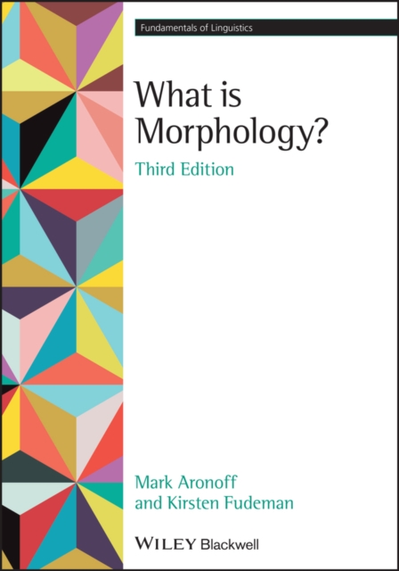 What is Morphology? 3rd edition, Paperback / softback Book
