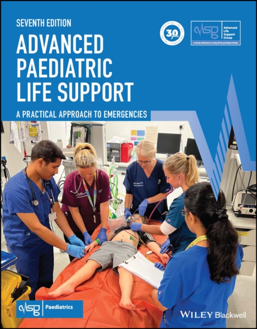Advanced Paediatric Life Support : A Practical Approach to Emergencies, Paperback / softback Book
