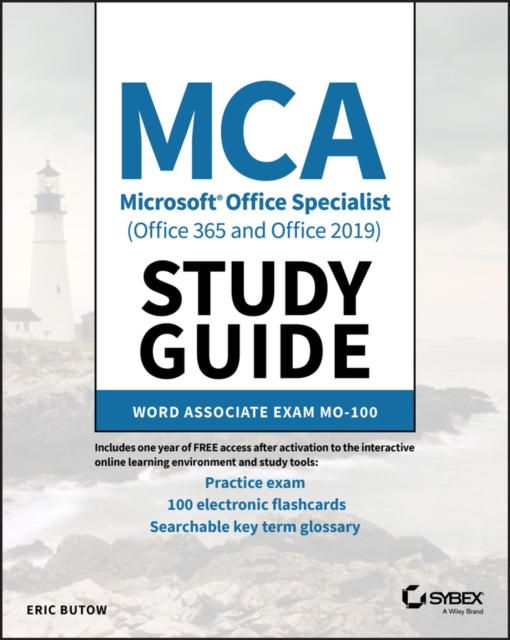 MCA Microsoft Office Specialist (Office 365 and Office 2019) Study Guide : Word Associate Exam MO-100, Paperback / softback Book
