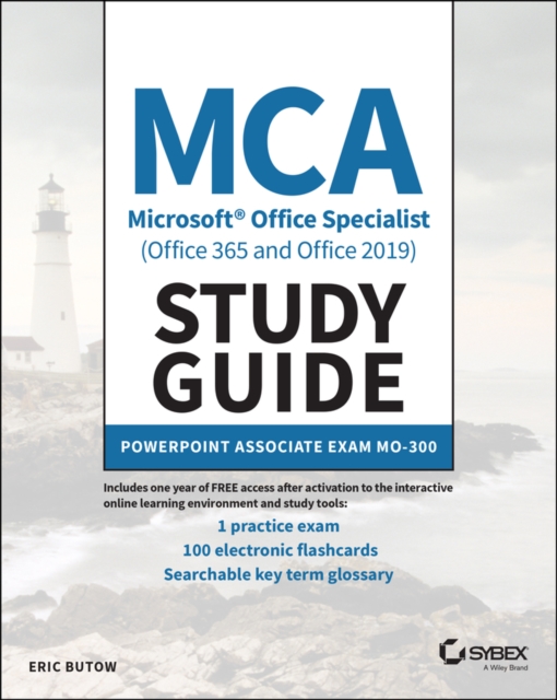 MCA Microsoft Office Specialist (Office 365 and Office 2019) Study Guide : PowerPoint Associate Exam MO-300, Paperback / softback Book