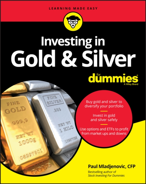 Investing in Gold & Silver For Dummies, Paperback / softback Book