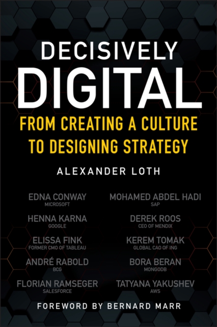 Decisively Digital : From Creating a Culture to Designing Strategy, Paperback / softback Book