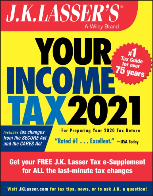J.K. Lasser's Your Income Tax 2021 : For Preparing Your 2020 Tax Return, Paperback / softback Book