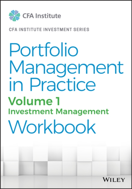 Portfolio Management in Practice, Volume 1 : Investment Management Workbook, Paperback / softback Book