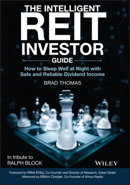 The Intelligent REIT Investor Guide : How to Sleep Well at Night with Safe and Reliable Dividend Income, Hardback Book