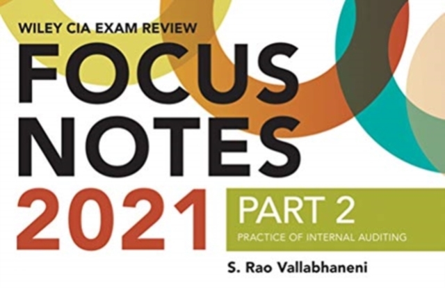 Wiley CIA Exam Review Focus Notes 2021, Part 2 : Practice of Internal Auditing, Paperback / softback Book