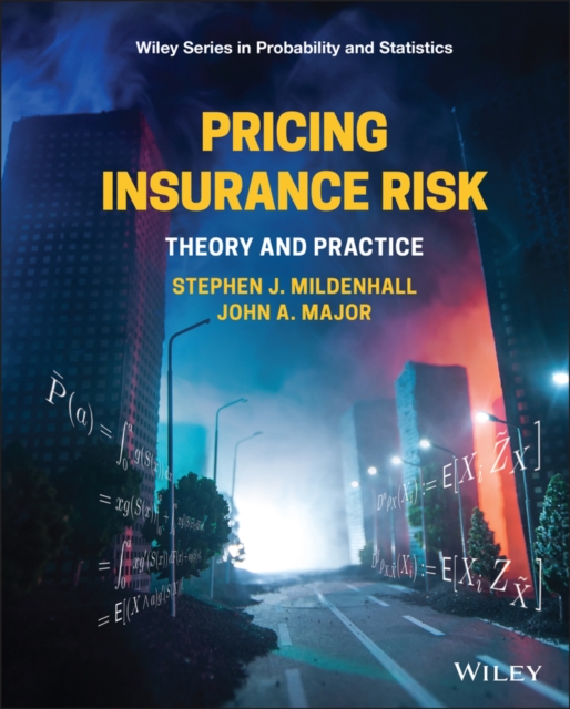 Pricing Insurance Risk : Theory and Practice, Hardback Book