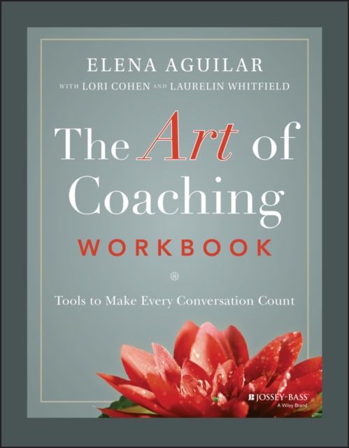 The Art of Coaching Workbook : Tools to Make Every Conversation Count, PDF eBook