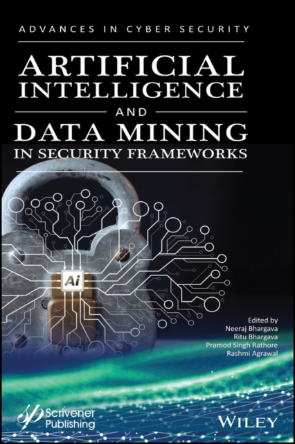 Artificial Intelligence and Data Mining Approaches in Security Frameworks, EPUB eBook