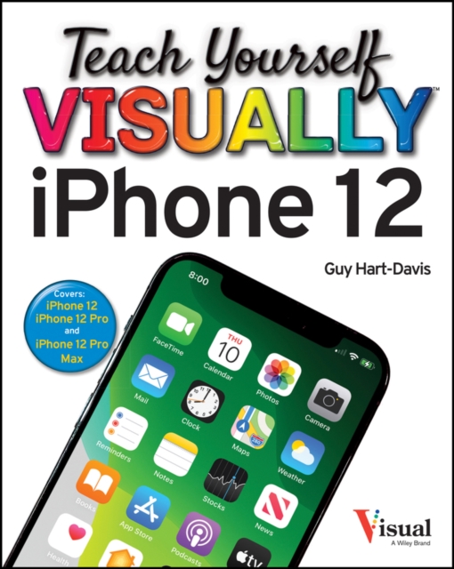 Teach Yourself VISUALLY iPhone 12, 12 Pro, and 12 Pro Max, Paperback / softback Book