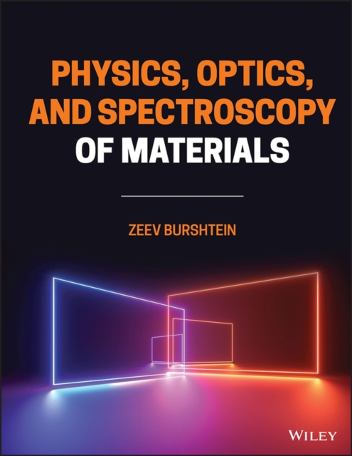 Physics, Optics, and Spectroscopy of Materials, Hardback Book