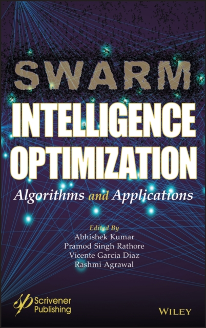 Swarm Intelligence Optimization - Algorithms and Applications, Hardback Book