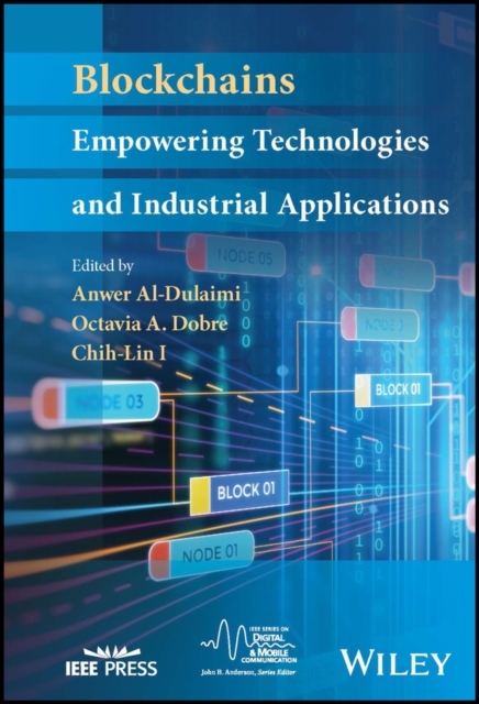Blockchains : Empowering Technologies and Industrial Applications, Hardback Book