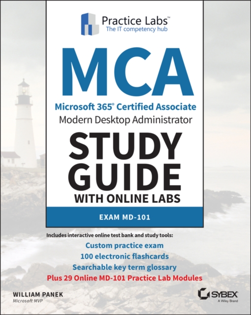 MCA Modern Desktop Administrator Study Guide with Online Labs : Exam MD-101, Paperback / softback Book