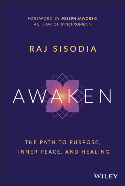 Awaken : The Path to Purpose, Inner Peace, and Healing, Hardback Book