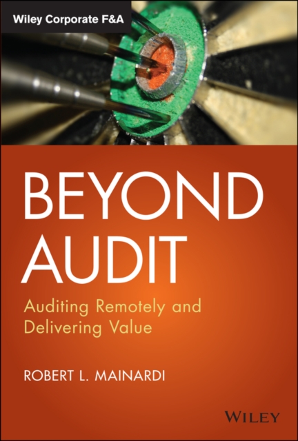 Beyond Audit : Auditing Remotely and Delivering Value, Hardback Book