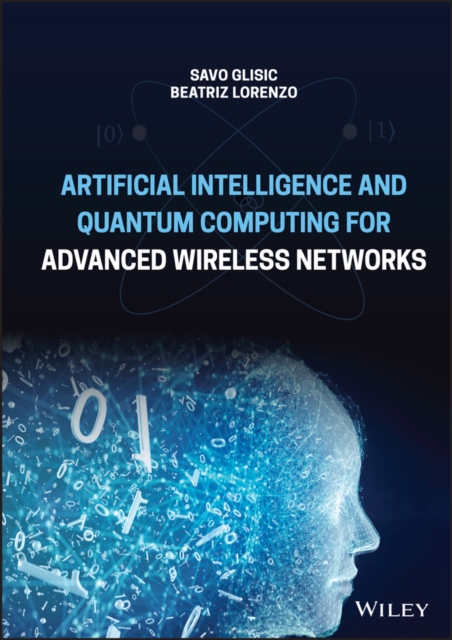 Artificial Intelligence and Quantum Computing for Advanced Wireless Networks, EPUB eBook