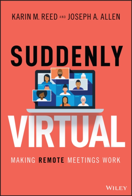 Suddenly Virtual : Making Remote Meetings Work, PDF eBook