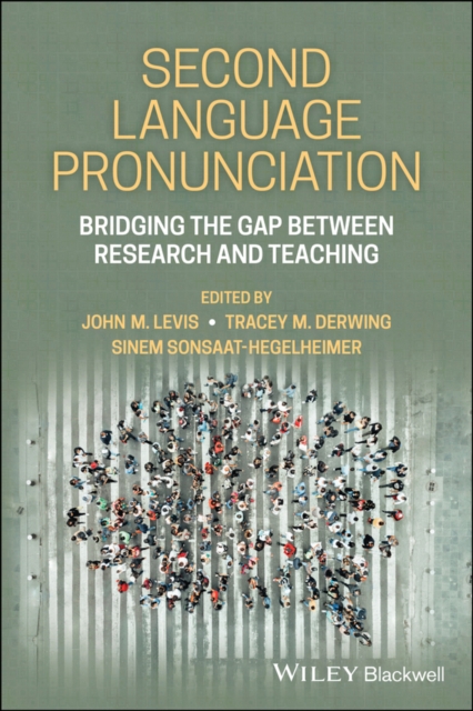 Second Language Pronunciation : Bridging the Gap Between Research and Teaching, PDF eBook