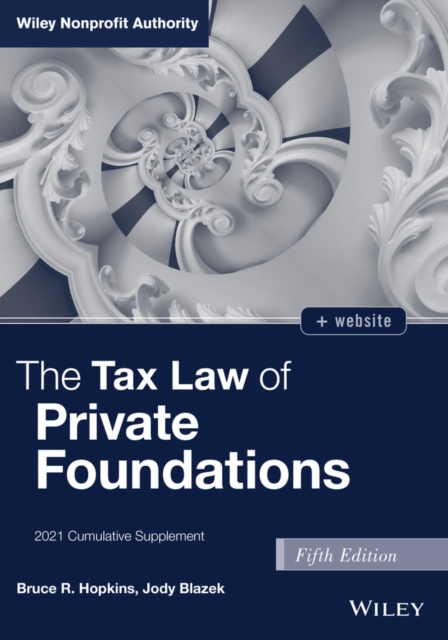 The Tax Law of Private Foundations : 2021 Cumulative Supplement, Paperback / softback Book