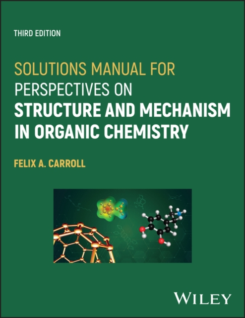 Solutions Manual for Perspectives on Structure and Mechanism in Organic Chemistry, Paperback / softback Book