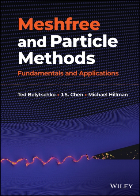 Meshfree and Particle Methods : Fundamentals and Applications, PDF eBook