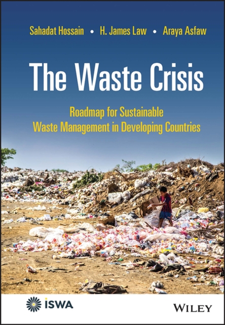 The Waste Crisis : Roadmap for Sustainable Waste Management in Developing Countries, Hardback Book